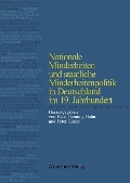 Nationale Minderheiten und staatliche Minderheitenpolitik in Deutschland im 19. Jahrhundert - 