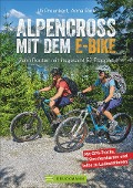 Cover-Bild zum Titel 'Alpencross mit dem E-Bike' von 'Uli Preunkert, Anna Rink'