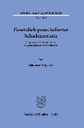 Gesetzlich pauschalierter Schadensersatz. - Johannes Ungerer