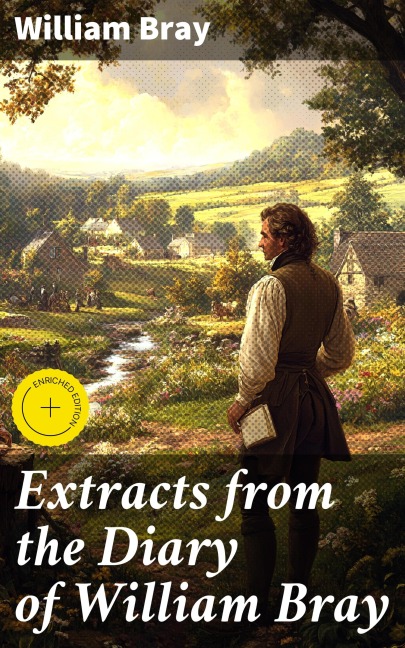 Extracts from the Diary of William Bray - William Bray