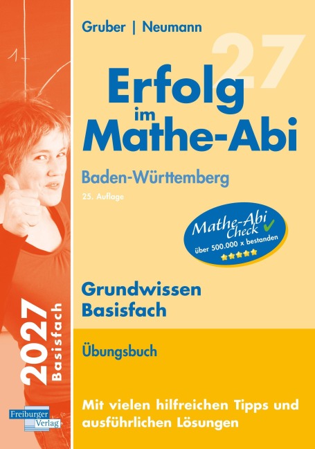 Erfolg im Mathe-Abi 2027 Grundwissen Basisfach Baden-Württemberg - Helmut Gruber, Robert Neumann
