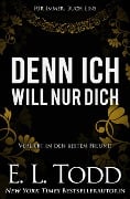 Cover-Bild zum Titel 'Denn ich will nur dich (Für Immer, #1)' von 'E. L. Todd'