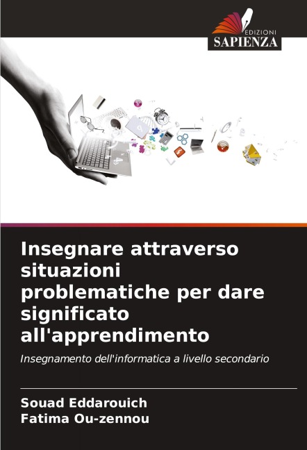 Insegnare attraverso situazioni problematiche per dare significato all'apprendimento - Souad Eddarouich, Fatima Ou-Zennou