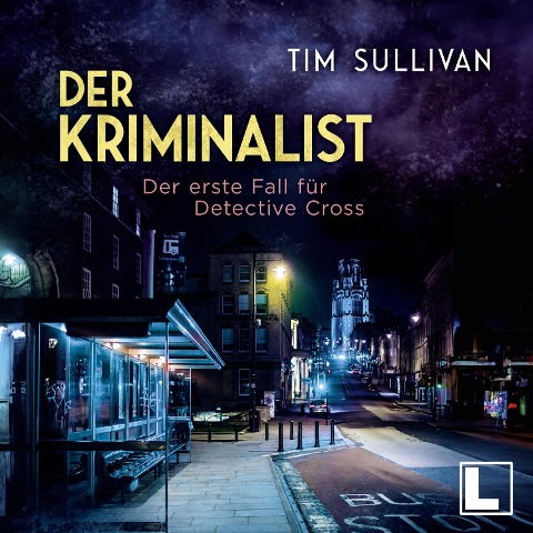 Der erste Fall für Detective Cross - Tim Sullivan