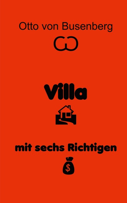 Villa mit sechs Richtigen - Otto von Busenberg
