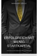 Cover-Bild zum Titel 'Erfolgreich mit wenig Startkapital' von 'Nanouk Baile'