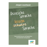 Cover-Bild zum Titel 'Deutsche Sprache - lustige Sprache' von 'Jürgen Leuchauer'