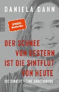 Cover-Bild zum Titel 'Der Schnee von gestern ist die Sintflut von heute' von 'Daniela Dahn'