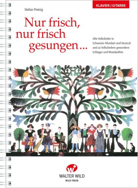 Nur frisch, nur frisch gesungen - Stefan Preisig