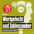 Wortgefecht und Zahlenzauber - Doris Kahl