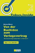 Cover-Bild zum Titel 'Von der Buchidee zum Verlagsvertrag' von 'Markus Miksch'