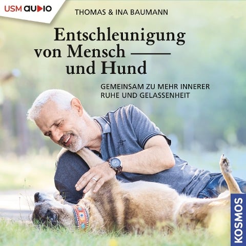 Entschleunigung von Mensch und Hund - Ina Baumann, Thomas Baumann