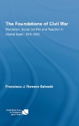 Cover-Bild zum Titel 'The Foundations of Civil War' von 'Francisco J. Romero Salvado'