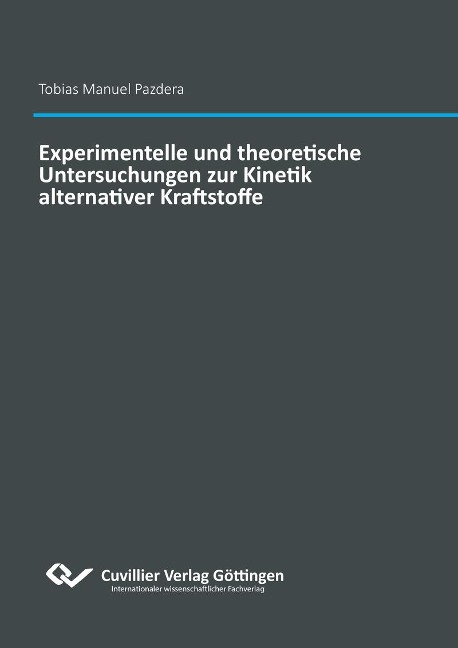 Experimentelle und theoretische Untersuchungen zur Kinetik alternativer Kraftstoffe - 