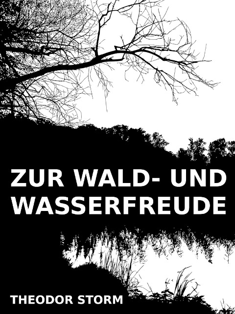 Zur Wald- und Wasserfreude - Theodor Storm