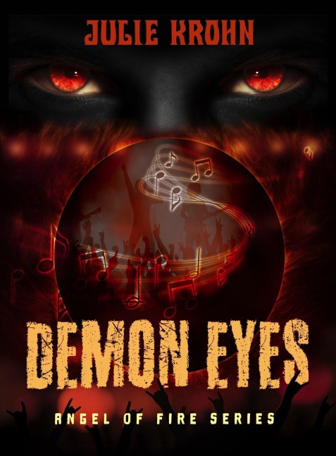 Demon Eyes (Angel of Fire, #1) - Julie Krohn
