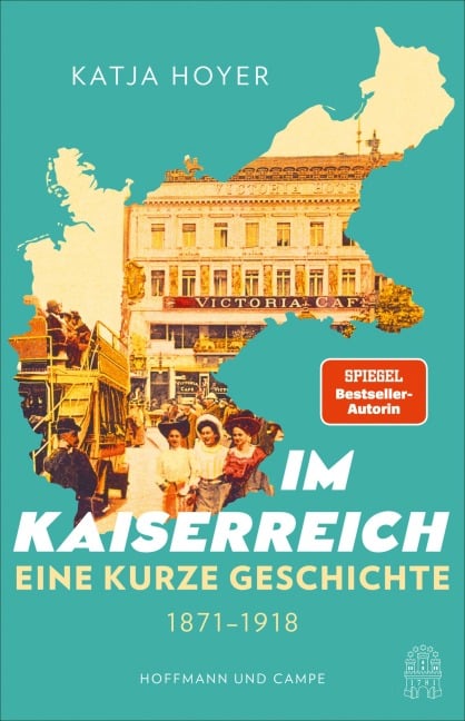 Im Kaiserreich - Katja Hoyer