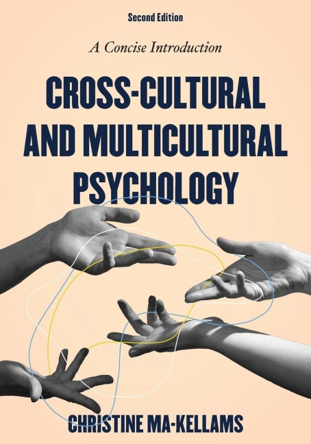 Cross-Cultural and Multicultural Psychology - Christine Ma-Kellams