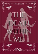 Cover-Bild zum Titel 'The Death within Me' von 'Fine Joseph'