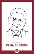 Cover-Bild zum Titel 'The Pocket Pema Chodron' von 'Pema Chödrön'