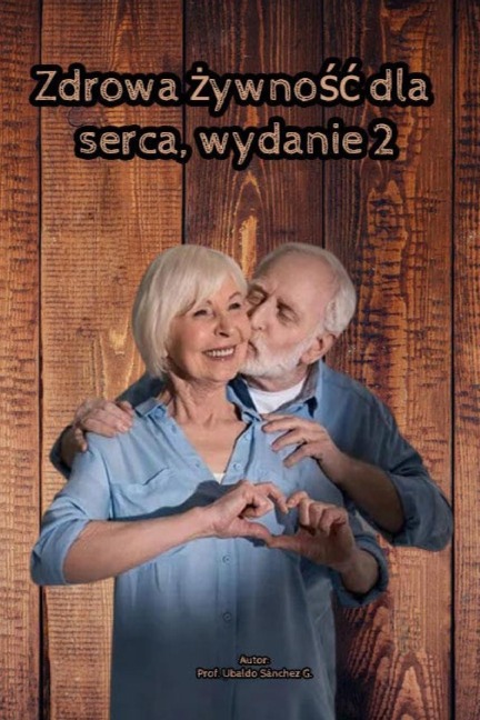 żywnośc zdrowa dla serca - Ubaldo Sánchez Gutiérrez