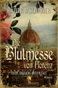 Cover-Bild zum Titel 'Die Blutmesse von Florenz' von 'Rainer M. Schröder'