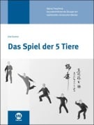 Cover-Bild zum Titel 'Das Spiel der 5 Tiere' von 'Jiao Guorui, Gisela Hildenbrand'