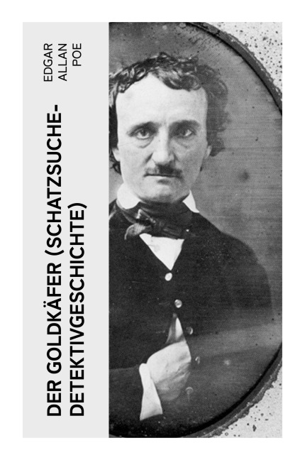 Der Goldkäfer (Schatzsuche-Detektivgeschichte) - Edgar Allan Poe
