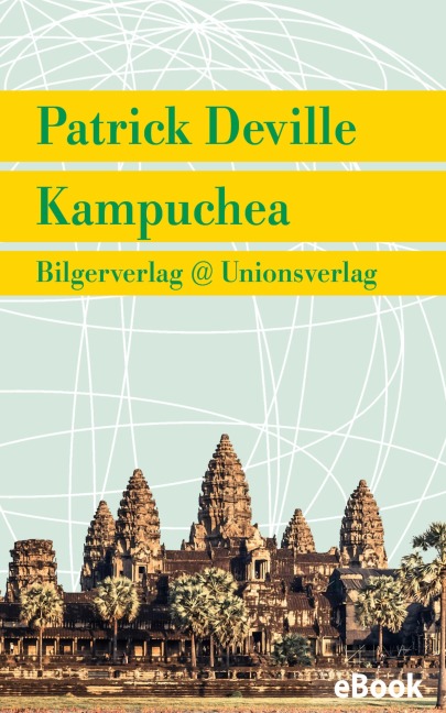Kampuchea - Patrick Deville