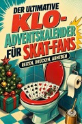 Cover-Bild zum Titel 'Der ultimative Klo-Adventskalender für Skat-Fans' von 'Linus Krause'