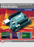 Cover-Bild zum Titel 'Grafisch programmieren, messen und steuern mit Processing' von 'Kurt Diedrich'