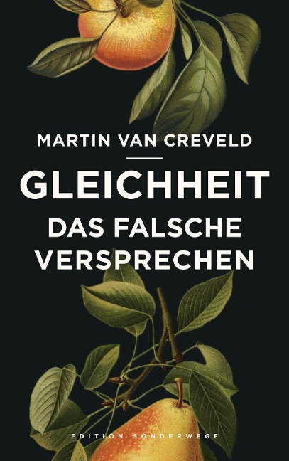 Gleichheit. Das falsche Versprechen - Martin Van Creveld