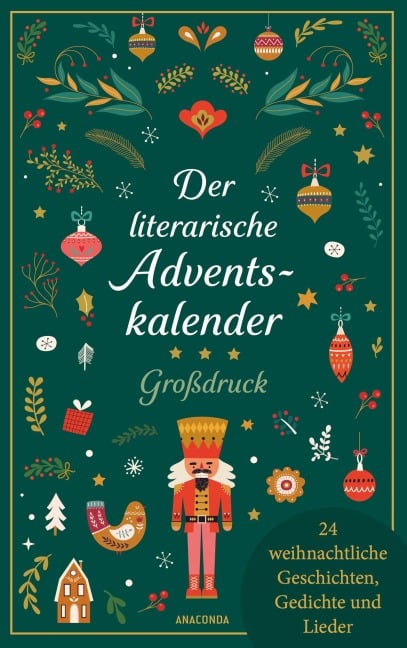 Der literarische Adventskalender. Großdruck. 24 weihnachtliche Geschichten, Gedichte und Lieder - 
