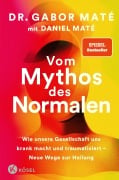 Cover-Bild zum Titel 'Vom Mythos des Normalen' von 'Gabor Maté, Daniel Maté'