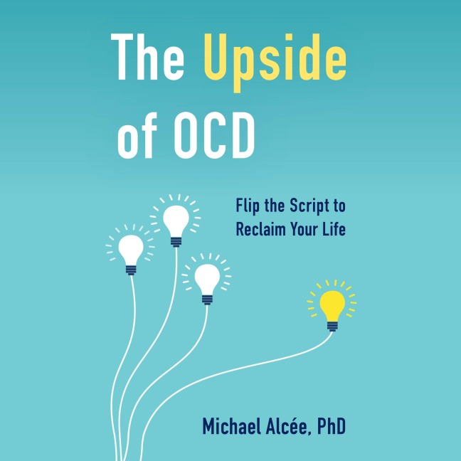 The Upside of OCD - Michael Alcée
