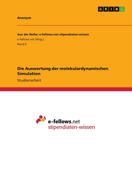 Die Auswertung der molekulardynamischen Simulation - Anonymous