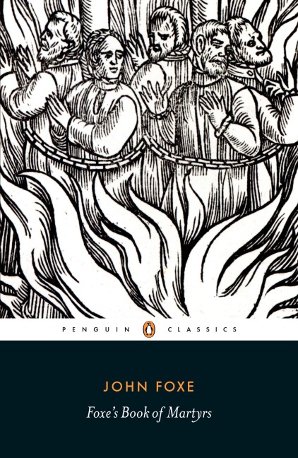 Foxe's Book of Martyrs - John Foxe