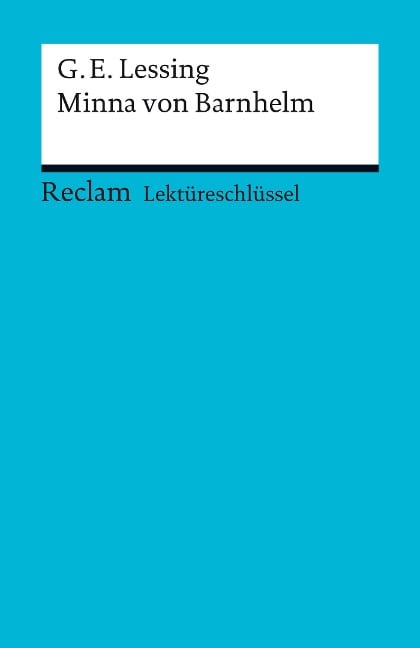 Lektüreschlüssel zu Gotthold Ephraim Lessing: Minna von Barnhelm - Gotthold Ephraim Lessing, Bernd Völkl