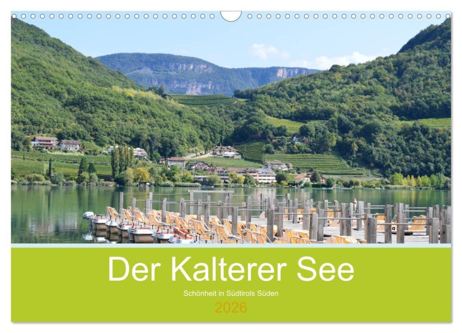 Der Kalterer See - Schönheit in Südtirols Süden (Wandkalender 2026 DIN A3 quer), CALVENDO Monatskalender - Sigena Semmling