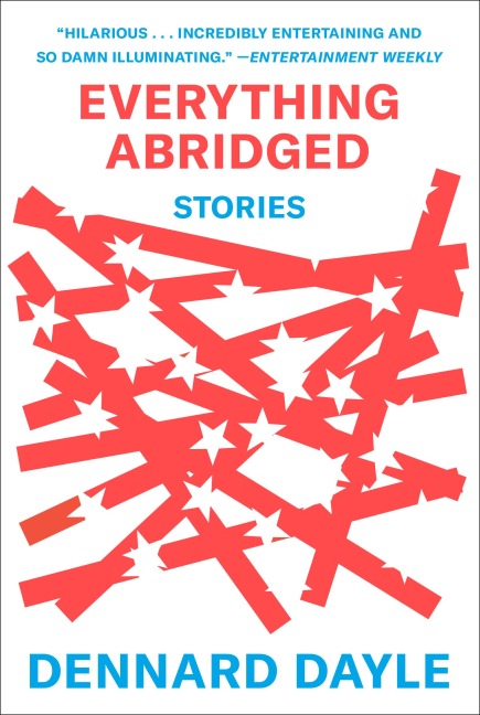 Everything Abridged - Dennard Dayle