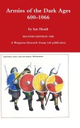 Cover-Bild zum Titel 'Armies of the Dark Ages' von 'Ian Heath'