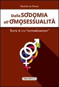 Cover-Bild zum Titel 'Dalla sodomia all'omosessualità. Storia di una «normalizzazione»' von 'Rodolfo De Mattei'