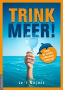 Cover-Bild zum Titel 'Trink Meer!' von 'Vera Wagner'