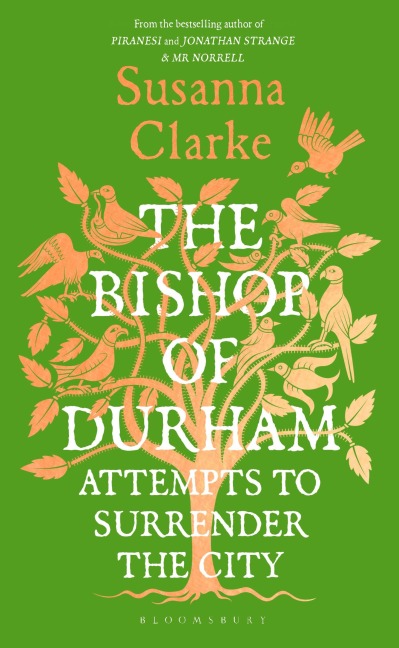 The Bishop of Durham Attempts to Surrender the City - Susanna Clarke