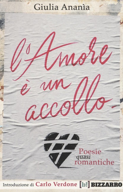 L' amore è un accollo. Poesie (quasi) romantiche - Giulia Ananìa