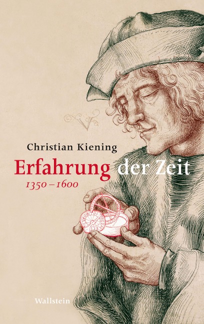 Erfahrung der Zeit - Christian Kiening