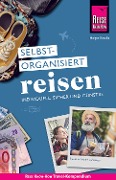 Cover-Bild zum Titel 'Reise Know-How Selbstorganisiert Reisen: individuell, sicher und günstig' von 'Holger Krauße'