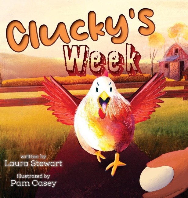 Clucky's Week - Laura Stewart