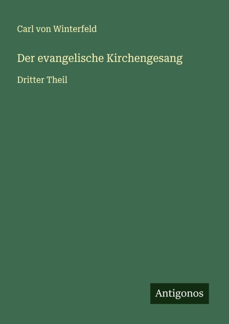 Der evangelische Kirchengesang - Carl Von Winterfeld