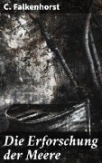 Cover-Bild zum Titel 'Die Erforschung der Meere' von 'C. Falkenhorst'